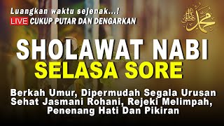 SHOLAWAT NABI MERDU, SHOLAWAT JIBRIL SELASA SORE PEMBUKA PINTU REZEKI, DO'A PELUNAS HUTANG