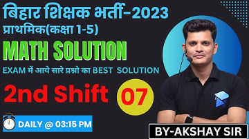 Bihar 7th Phase Teacher Batch 2023 | PART 07 | BY AKSHAY SIR
