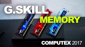 G-Skill – Overclocking RAM at Computex 2017