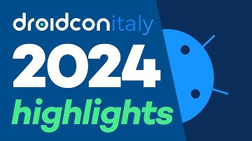 Droidcon Italy 2024 Highlights