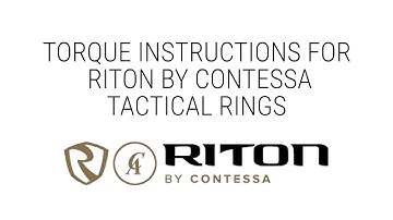 Torquing Riton by Contessa Tactical Rings - 30mm & 34mm