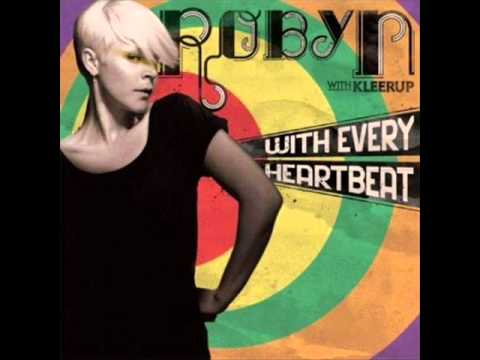 Ver Robyn - With Every Heartbeat ( Punks Jump Up Remix ) no YouTube