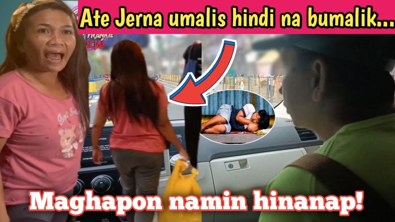 Ate Jerna hindi na namin mahagilap...Maghapon kami naghanap.