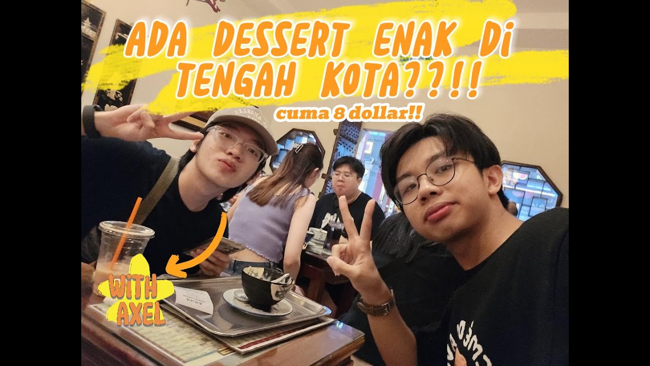 Ada Dessert HARGANYA 8 DOLLAR ?? ... ENAK GK YA??! [K-LOG]