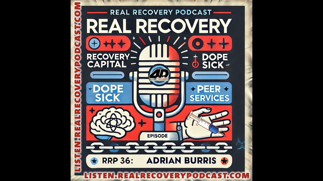 RRP 36: From Dope Sick to Building Recovery Capital – Adrian Burris’s Journey with 4D Recovery