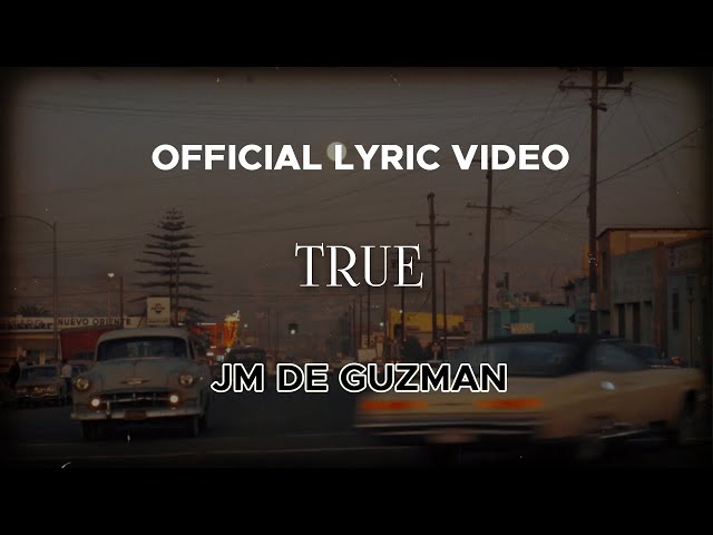 JM De Guzman - True (Official Lyric Video) class=