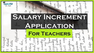 Application for salary increment || For teachers || Salary increment request letter