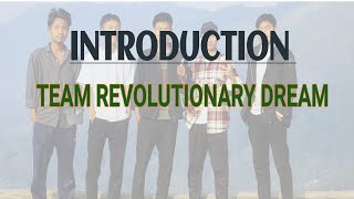 Team Revolutionary dream|| Introduction