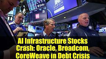 AI Infrastructure Stocks Crash: Oracle, Broadcom, CoreWeave in Debt Crisis
