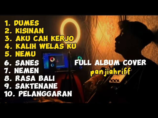 cover panjiahriff || full album lagu Jawa || Dumes class=
