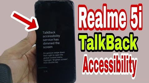 TalkBack accessibility service has dimmed the screen  Realme 5i / Realme 5i Frp Bypass