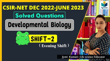 CSIR NET June 2023 Solved Question || Developmental Biology (Shift 2)