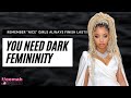 The Art of Dark Femininity|| How To Get  Anything You Want Always like a Boss!