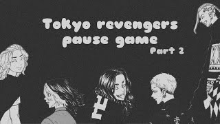 Tokyo Revengers - Pause Game Part 2