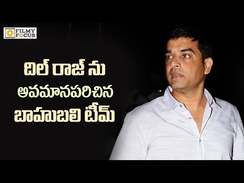 Dil Raju Feels Offended By Baahubali Makers!  - Filmyfocus.com