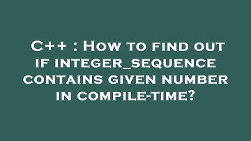 C++ : How to find out if integer_sequence contains given number in compile-time?