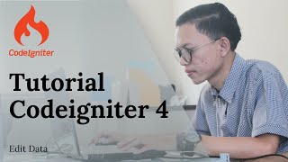 Tutorial Codeigniter 4 | Edit Data