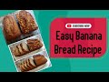 Easy Banana Bread recipe, step by step video Tutorial...