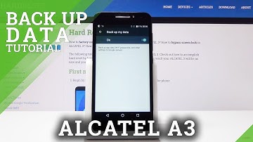 How to Backup Data in ALCATEL A3 - Enable Google Backup
