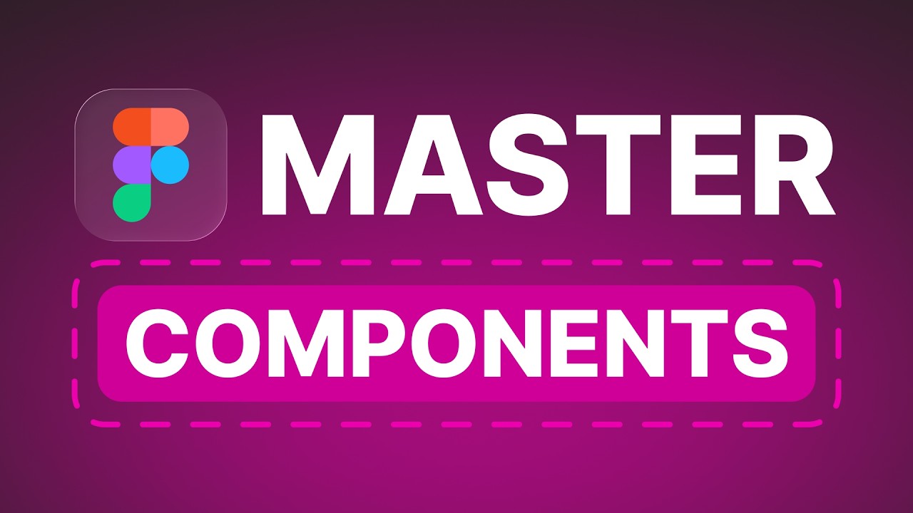 Figma Master Master Figma Components in 4 Mins | 2026 Tutorial - YouTube