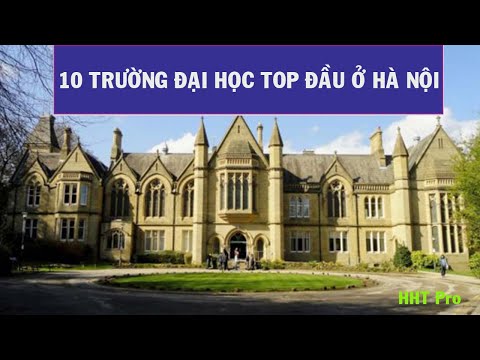 Video 10 Trường Đại HọcTop Đầu Tại Hà Nội | #HHTPro - YouTube