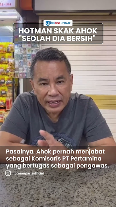 Hotman Paris Skak Ahok yang Koar-kaor Korupsi Pertamina Patra Niaga: Seolah-olah Dia Bersih Aja