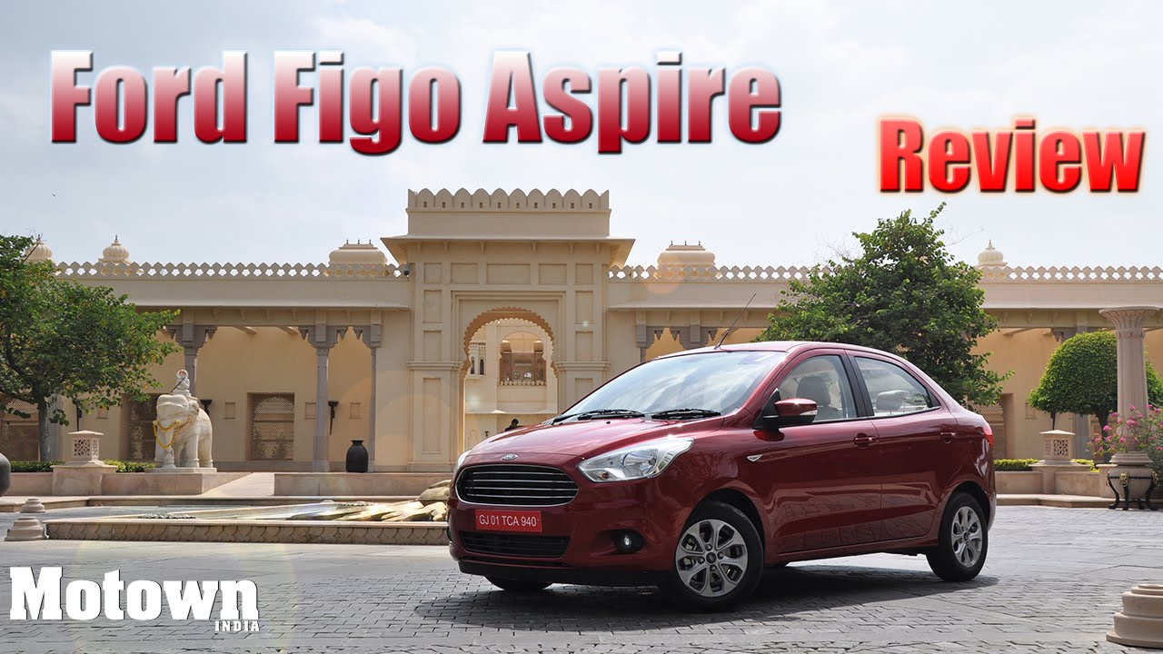 Ford Figo Aspire | First Drive | Road Test Review | Motown India