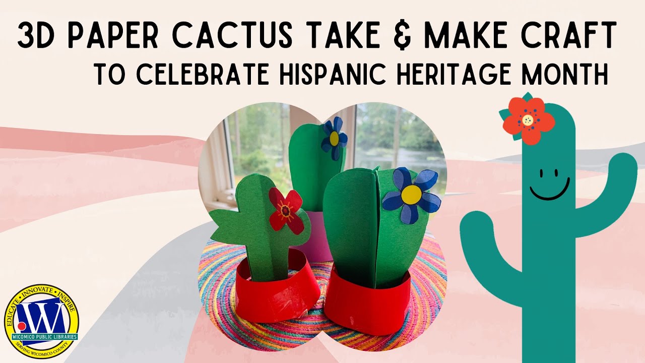 3D PAPER CACTUS Take Make Craft To Celebrate Hispanic Heritage Month 