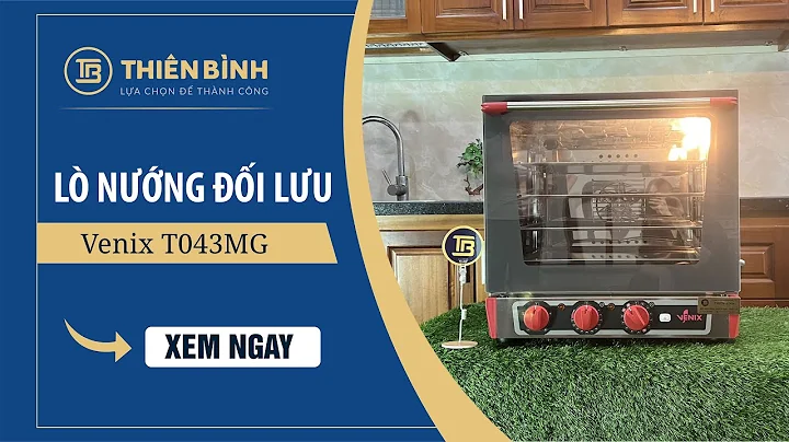 Lò nướng đối lưu 4 khay | Cách sử dụng lò nướng đối lưu Venix T043MG | Lò hấp nướng đa năng Venix