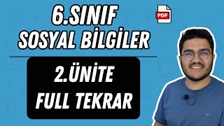 6.Sınıf Sosyal Bilgiler 2.Ünite Full Tekrar