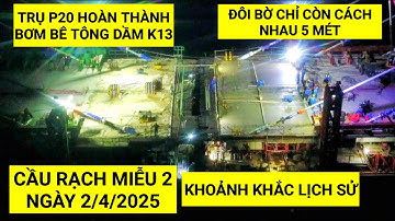 Hoàn thành cấp bê tông dầm K13 - khối dầm CUỐI CÙNG trên trụ tháp P20 - Cầu Rạch Miễu 2 | KU ĐẤT TV