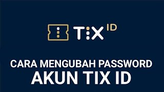 CARA MENGUBAH PASSWORD AKUN TIX ID screenshot 4