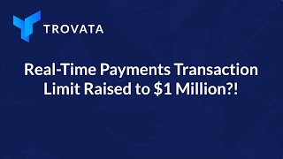 FinTech News: The Clearing House Announced Real-Time Payments Transaction Limit Raised to $1Million