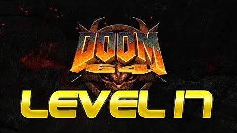 Doom 64 Walkthrough - Level 17 (Watch Your Step)