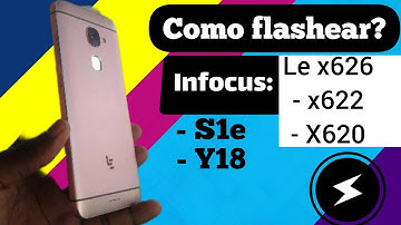 Como Flashear Infocus S1e | x620/22/26 | How to flash infocus S1e | infocus S1e como trocar de ROM