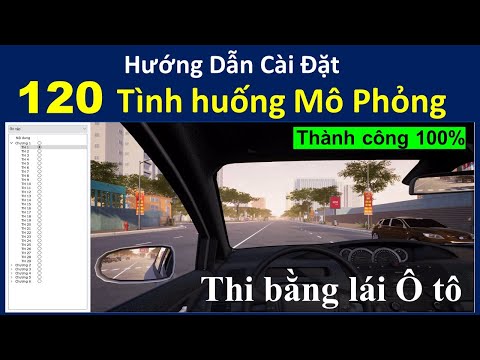 HƯỚNG DẪN CÀI ĐẶT PHẦN MỀM ÔN TẬP MÔ PHỎNG 120 TÌNH HUỐNG GIAO THÔNG