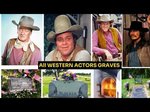 Legendary Western Actors Graves. Where Are They Buried?