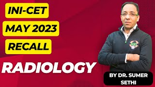 Radiology Recall | INICET May 2023 || Dr Sumer Sethi