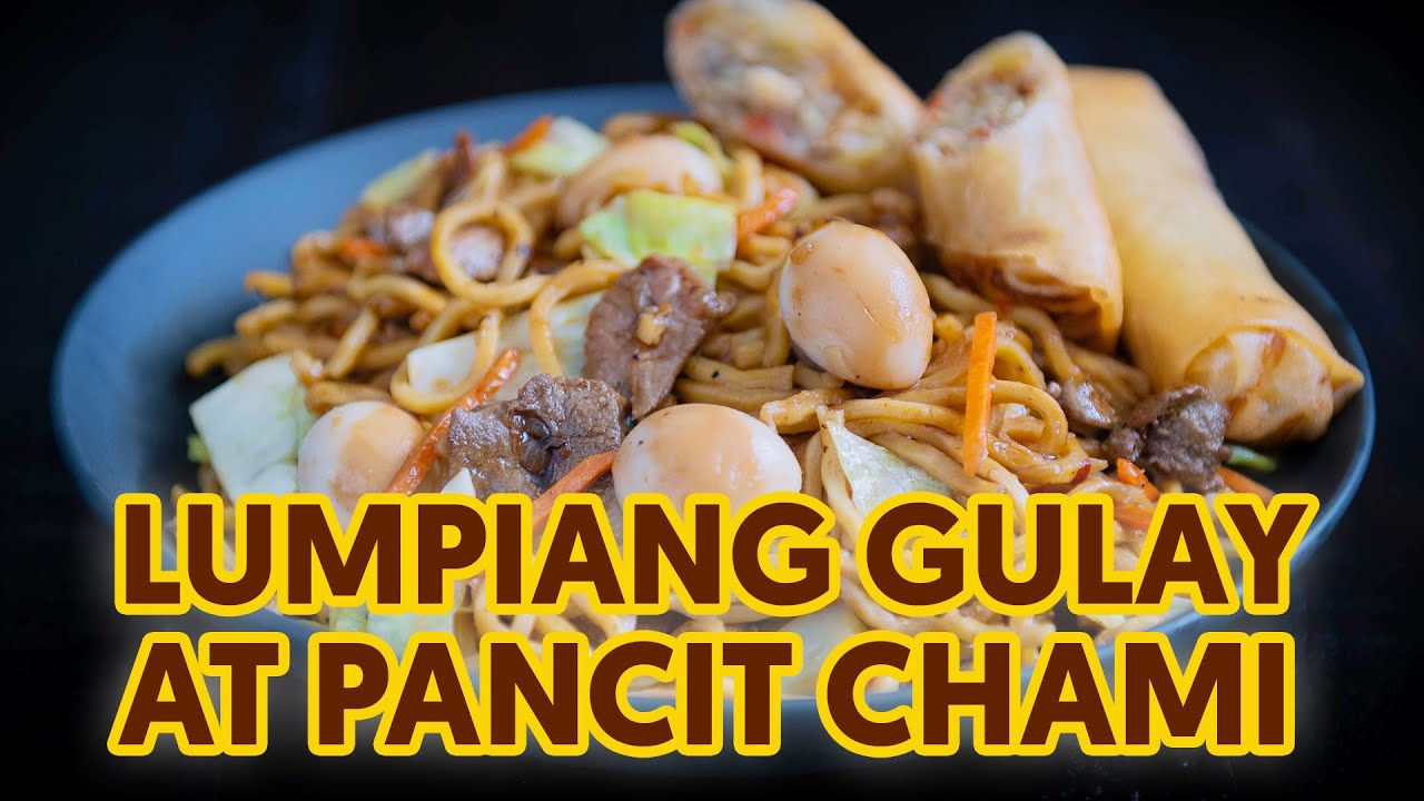 Lumpiang Gulay at Pancit Chami | Panlasang Pinoy