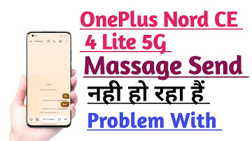 OnePlus Nord CE 4 Lite 5G Massage Not Send Problem Fix | Massage Send Nahi ho raha hai problem Fix