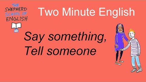 Learn English - the difference between SAY and TELL