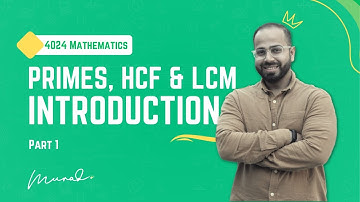 Primes, HCF and LCM introduction | 4024 | O levels Maths | Prime factors | square and cube numbers