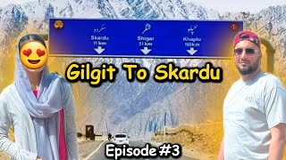 Traveling From Gilgit To Skardu On Dangerous Road 🗻😱 || Episode 03 || #northpakistan