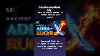 new shadow hunter lost world apk mod download link in telegram ancient weapon Power
