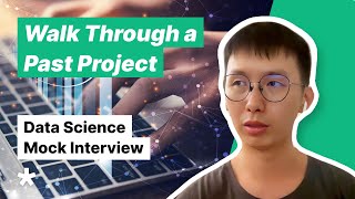 Data Science Mock Interview  Walk Me Through a Past Project or Workstream