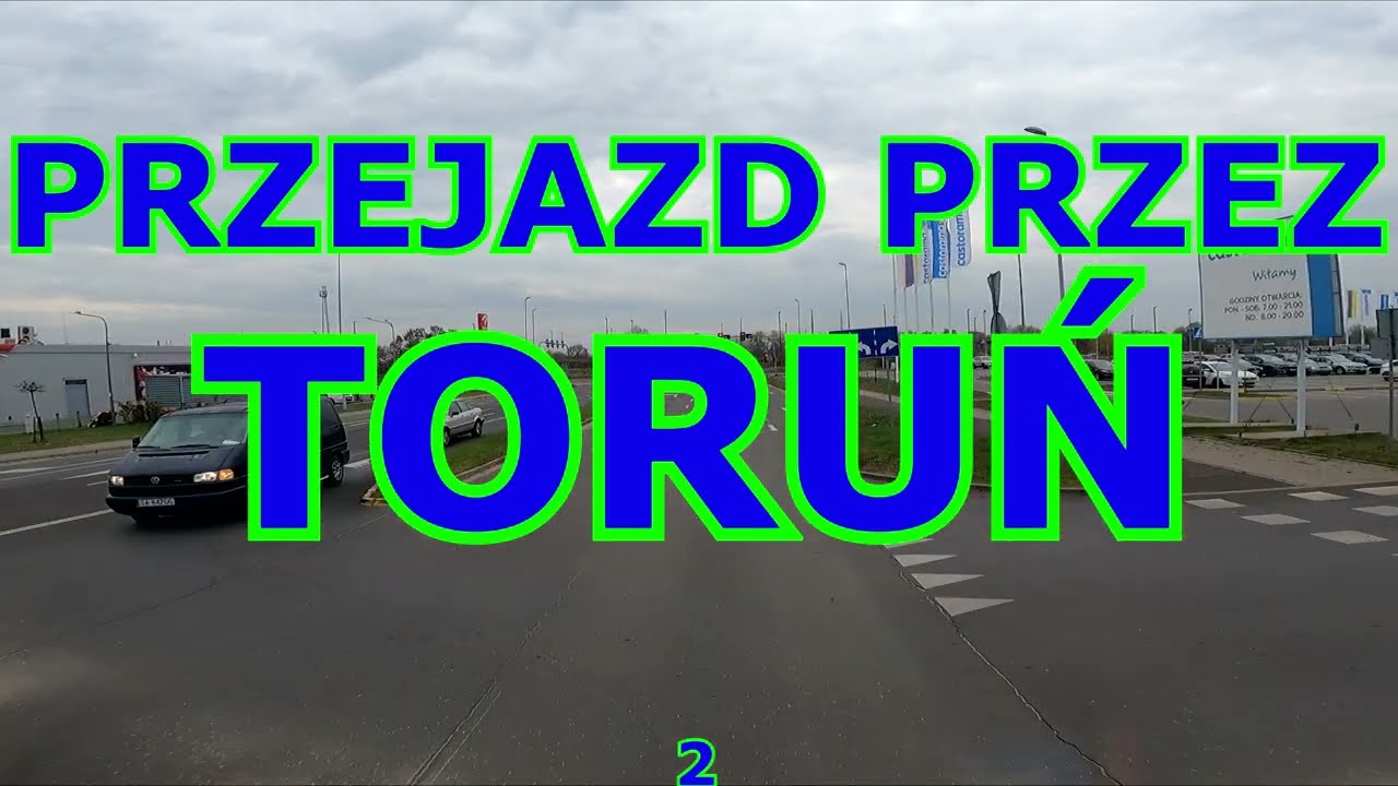 PRZEJAZD PRZEZ TORUŃ 2