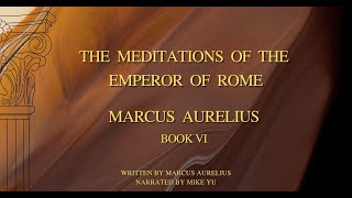 Marcus Aurelius - Meditations - Book 6