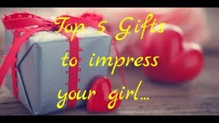best gift to impress a girl