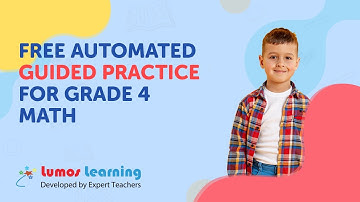 Free Guided Practice for Grade 4 Math | Lumos Learning
