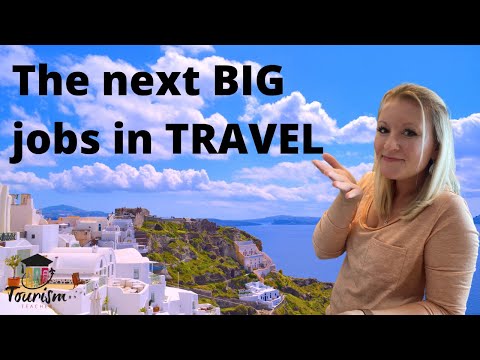 The Biggest JOBS In Travel And Tourism In 2022 And Beyond | Tourism Industry Jobs Post-COVID!